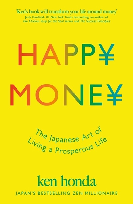 Livre 'Happy Money' sur fond jaune. Le titre 'HAPPY MONEY' est en grandes lettres colorées. En dessous, 'The Japanese Art of Living a Prosperous Life' et le nom 'ken honda'.
