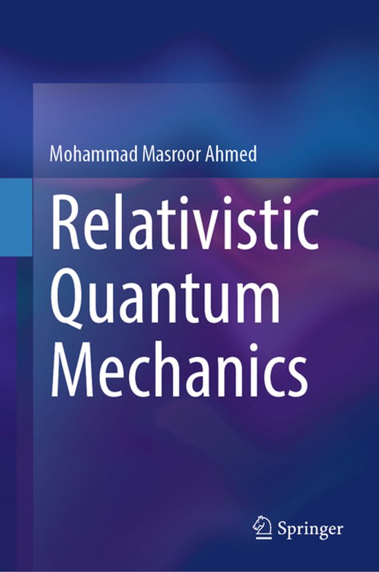 Couverture de livre: Relativistic Quantum Mechanics par Mohammad Masroor Ahmed, sur fond abstrait bleu et violet.