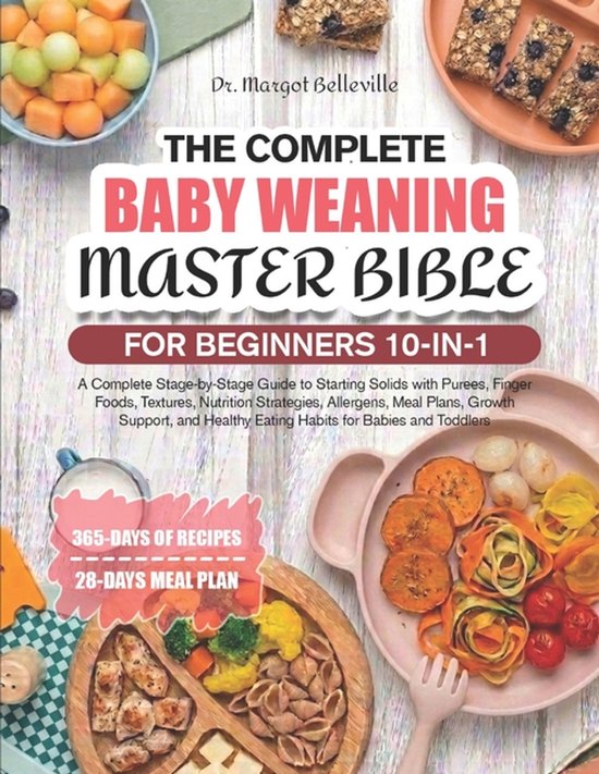The Complete Baby Weaning Master Bible for Beginners 10-In-1 - cover