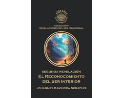 Colección Revelaciones del Ser Primordial - Las Escrituras Vivas Para la Integración Suprema Con la-El Reconocimiento del Ser Interior