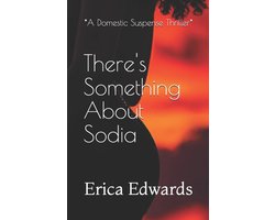 There's Something About Sodia