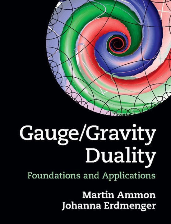 Boekomslag met titel 'Gauge/Gravity Duality', met een spiraalvormig patroon in groen, blauw en rood.