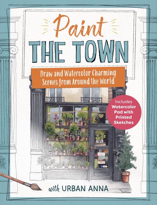 Boek 'Paint the Town' met de tekst 'Paint THE TOWN' en 'Draw and Watercolor Charming Scenes from Around the World'. Bevat een aquarelblok met schetsen.