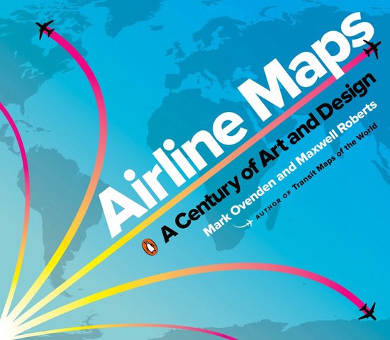 Boekomslag met de titel 'Airline Maps: A Century of Art and Design' in witte letters op een blauwe kaart van de wereld.
