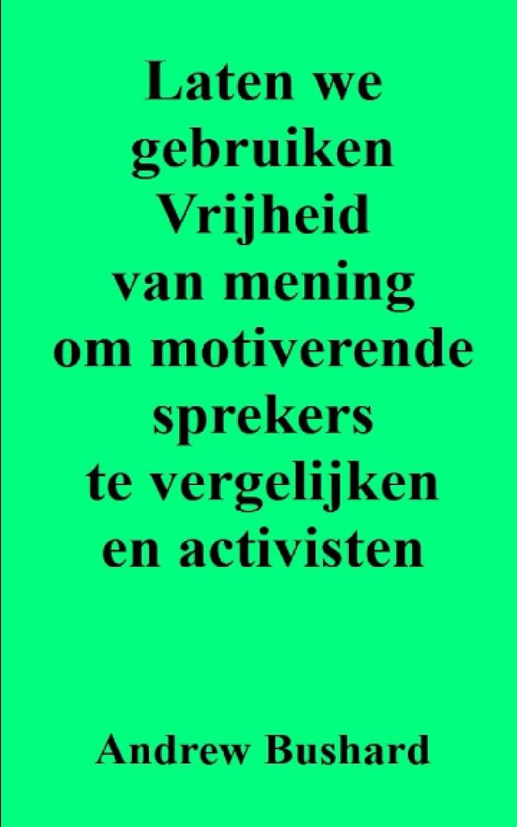 we gebruiken Vrijheid van mening om motiverende sprekers te vergelijken en activisten