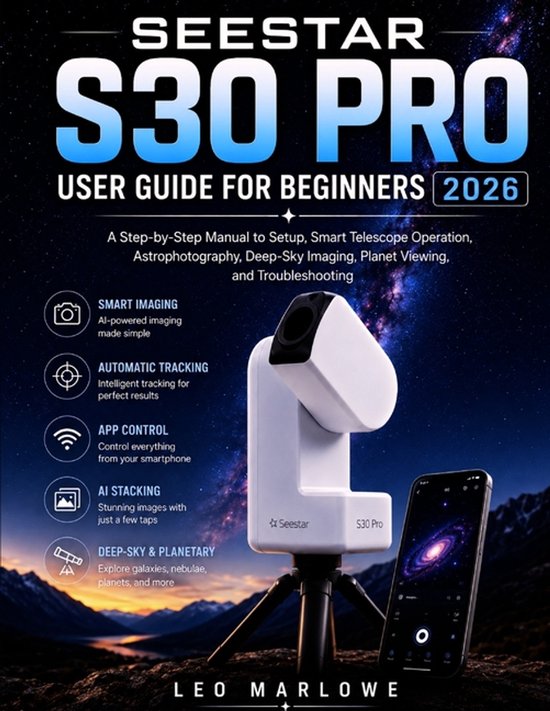 Boek 'Seestar S30 Pro Gebruikersgids voor beginners 2026'. Illustreert de S30 Pro telescoop en een smartphone met een sterrennevel.