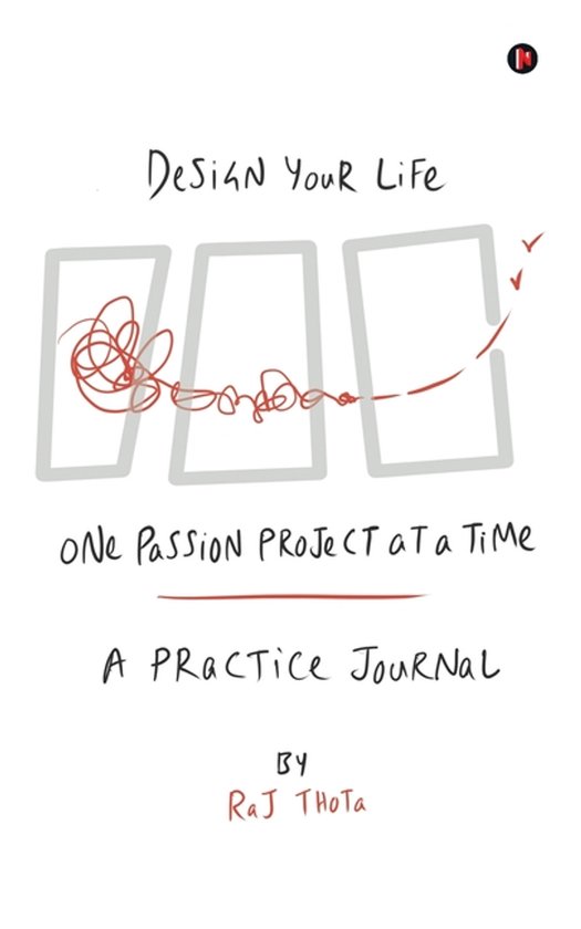 Boek "Design Your Life, One Passion Project at a Time" in het Nederlands, een oefendagboek van Raj Thota.