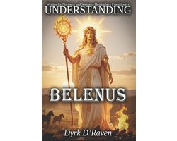Understanding Celtic Deity- Understanding Belenus