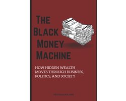The Black Money Machine