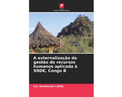 A externalização da gestão de recursos humanos aplicada à SNDE, Congo B