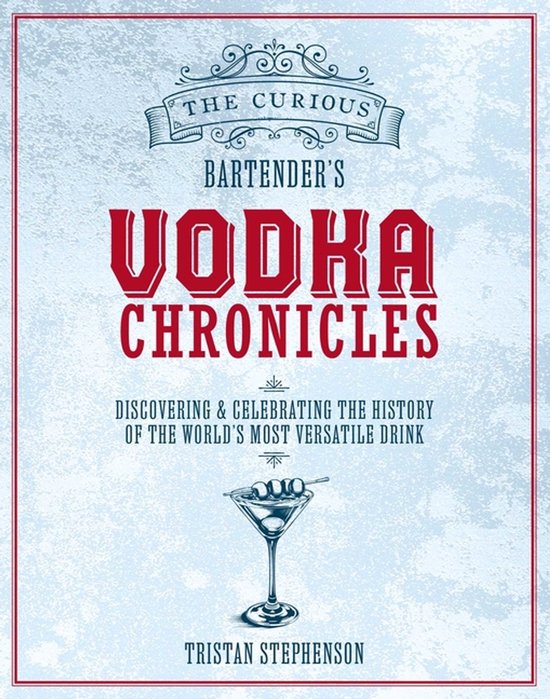 The Curious Bartender's Vodka Chronicles - cover