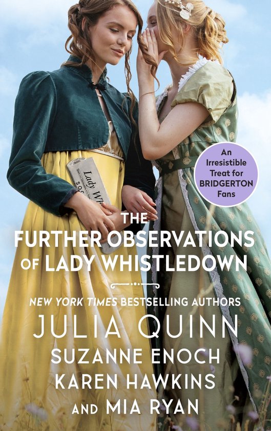 Deux femmes en robes historiques. L'une porte une robe jaune et une veste verte, l'autre une robe verte. Le titre est "The Further Observations of Lady Whistledown".