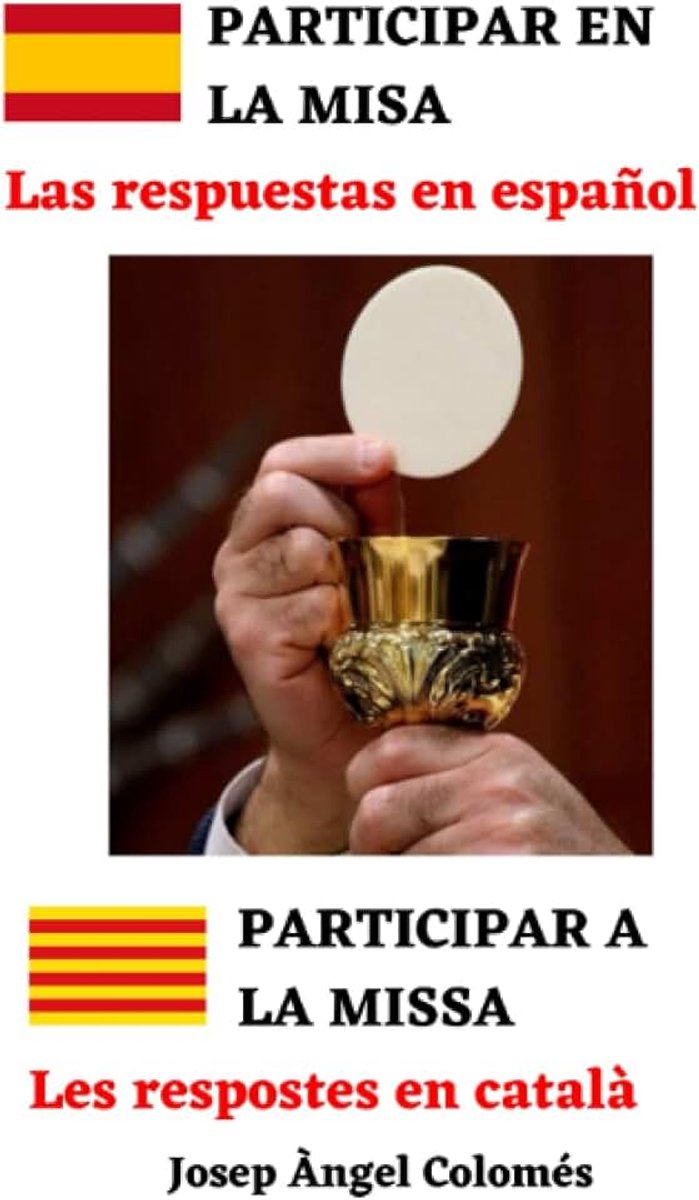 EN LA MISA - PARTICIPAR A LA MISSA: Respuestas en español - Respostes en català