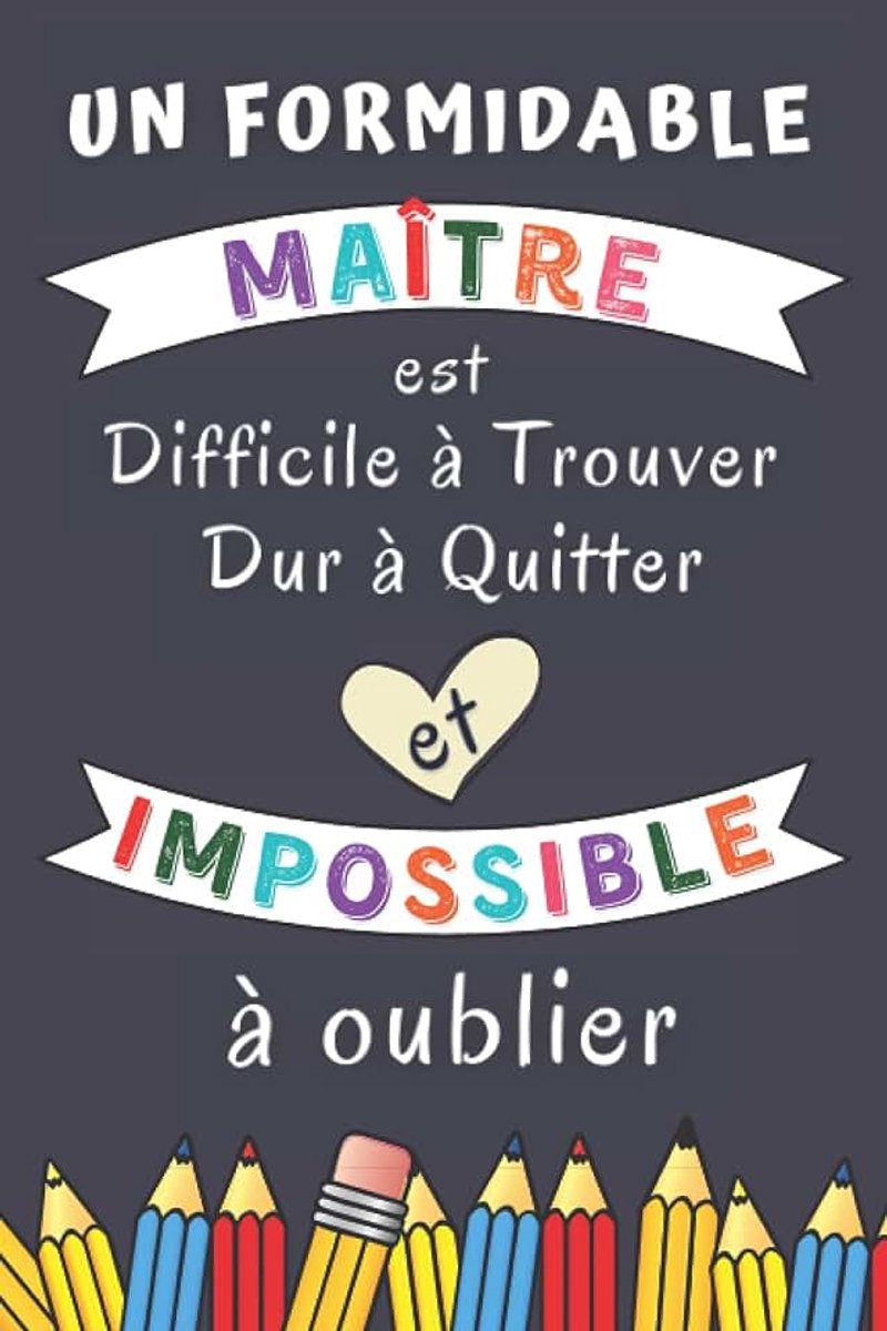 Formidable Maitre est difficile à trouver: Cadeau Maitre Original , Parfait pour prendre des notes, To Do List , Un Carnet d'école / collège,