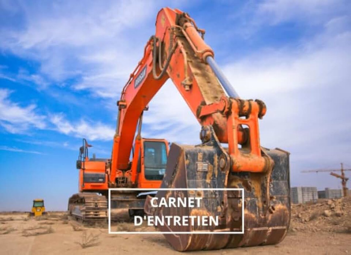 D’ENTRETIEN pelleteuse à remplir: Carnet d'entretien pour pelleteuse et mini pelle de toutes marques, journal de suivi maintenance