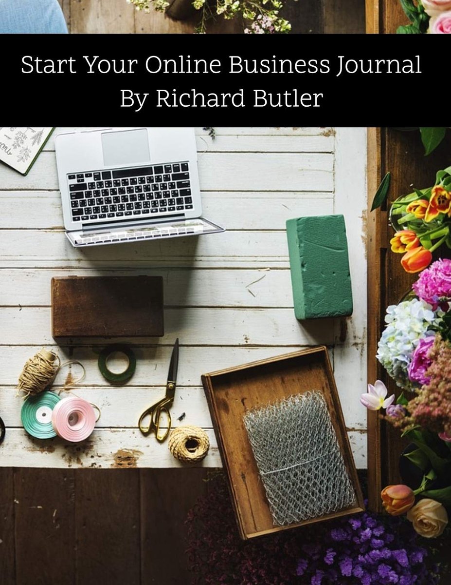 Your Online Business Journal: By Richard Butler