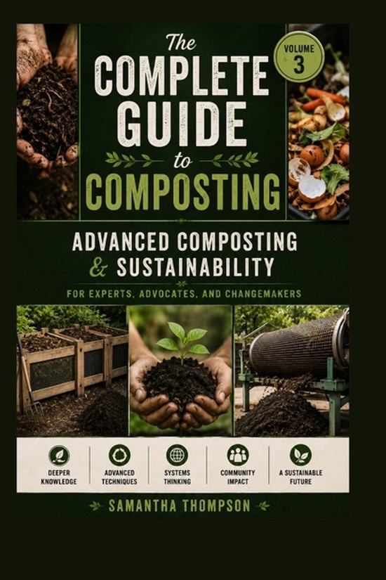 The Complete Guide to Composting Volume 3 - cover