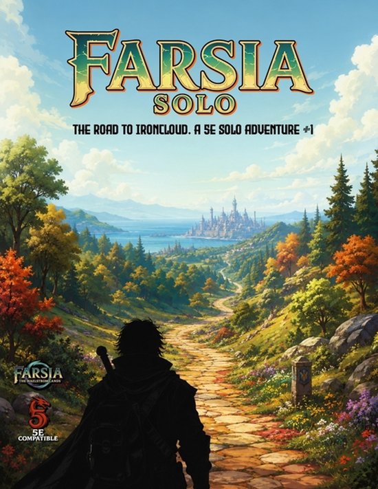 Farsia Solo. La route vers Ironcloud. Une aventure solo #1. Compatible 5E.