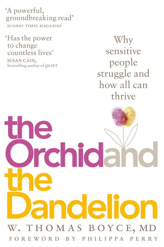 The Orchid and the Dandelion Why Sensitive People Struggle a ... - cover