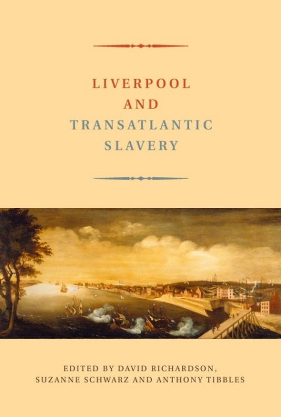 Boekomslag 'Liverpool and Transatlantic Slavery'. Een schilderij toont een drukke haven met schepen en gebouwen.