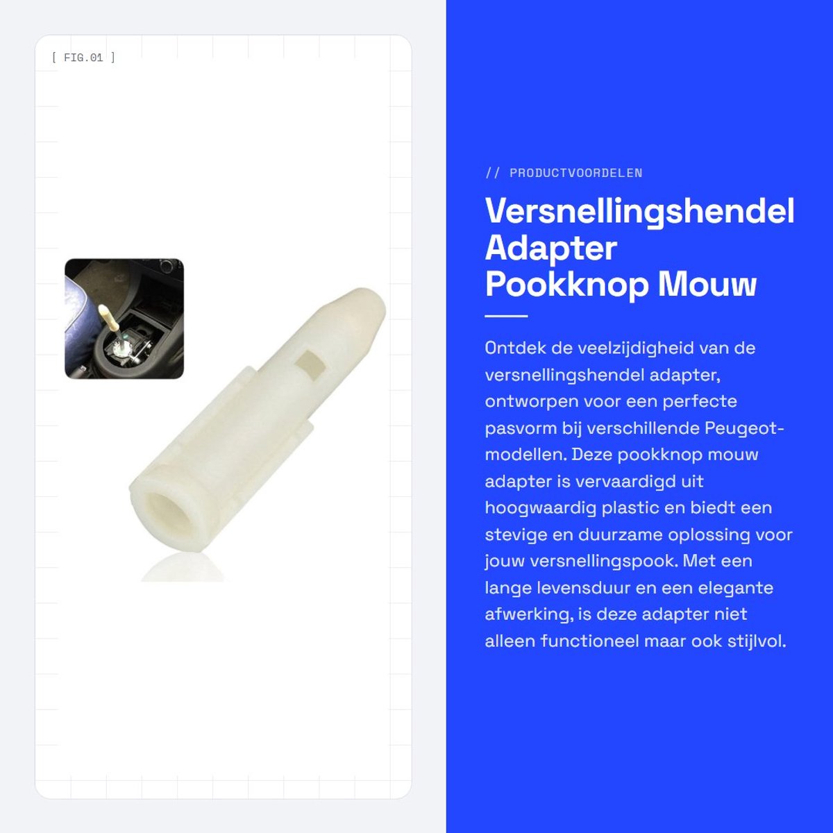 Dailygoods - Versnellingshendel Adapter - Pookknop Mouw Adapter - Duurzaam en Stevig - Wit - Controller Adaptatiehendel - Geschikt voor Peugeot 106 10...