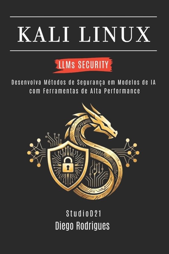 Kali Linux & Frameworks Brasil- KALI LINUX LLMs SECURITY - cover