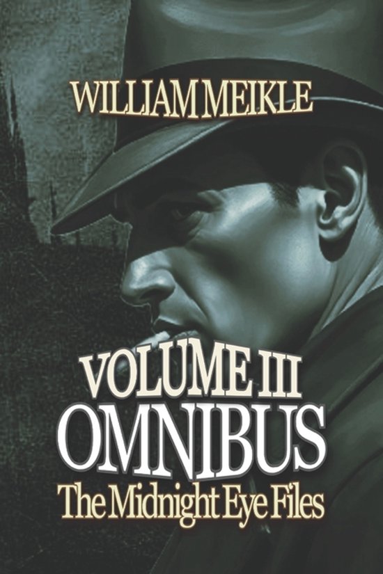 The Midnight Eye-The Midnight Eye Files Omnibus Three - cover