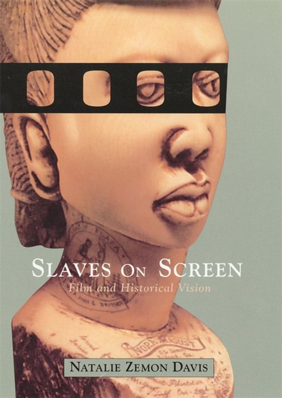 Boekomslag met sculptuur van een vrouw en de titel "Slaves on Screen: Film and Historical Vision" door Natalie Zemon Davis.