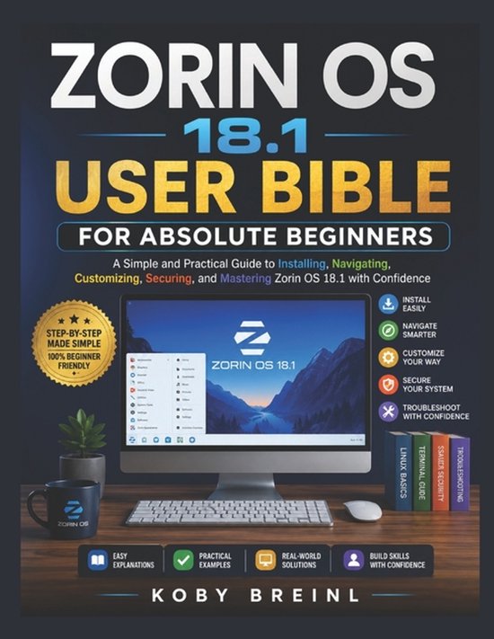Zorin OS 18.1 user bible for absolute beginners - cover