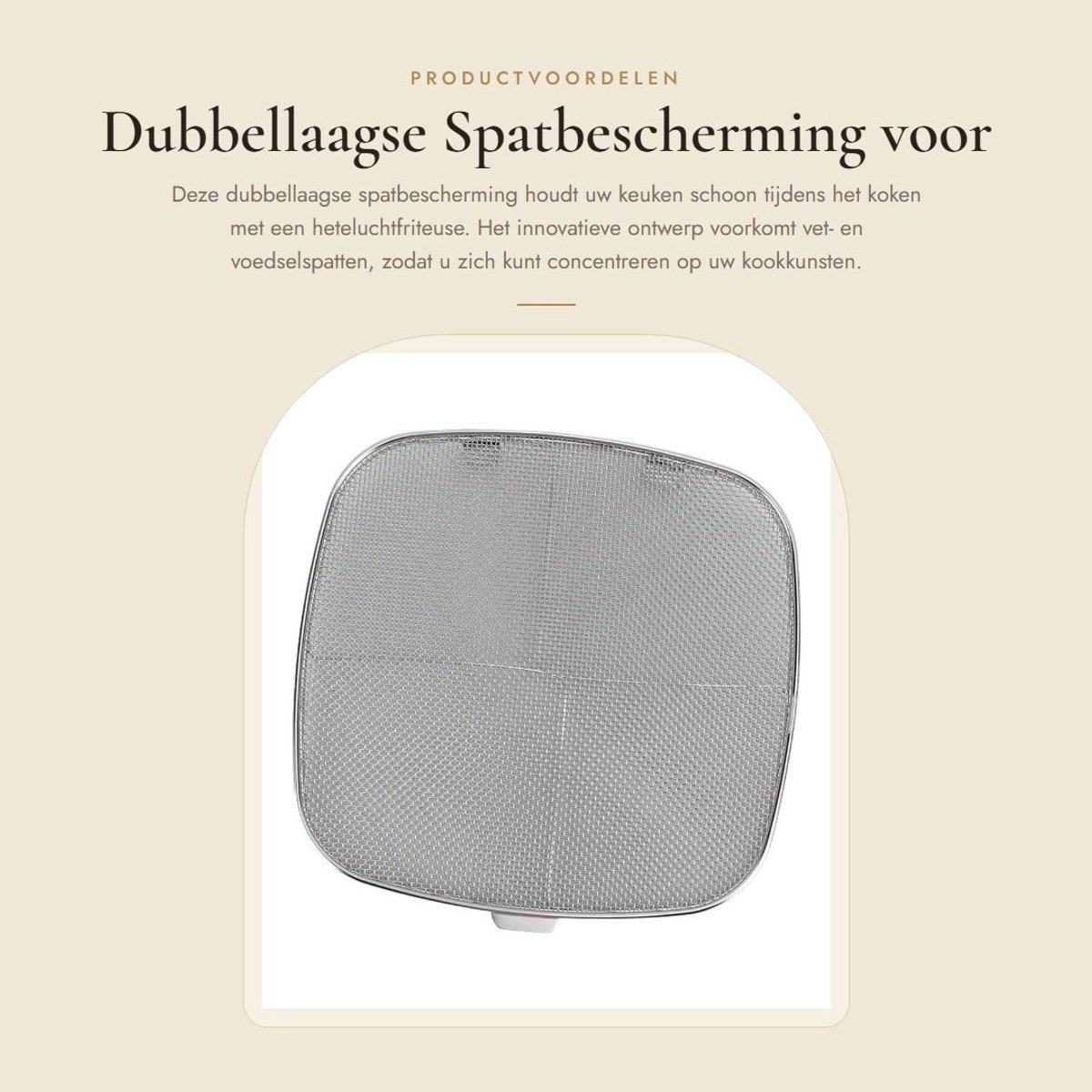 Dailygoods- Spatbescherming Dubbellaags - Grill/spatbeschermingsnet - Duurzaam - Compatibel met heteluchtfriteuses/barbecues - Hoge temperaturen - Gemakkelijk te reinigen - Spatnet