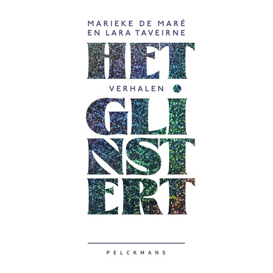 Boek 'Het glinstert' met glinsterende tekst in blauw en groen. Geschreven door Marieke De Maré en Lara Taveirne.