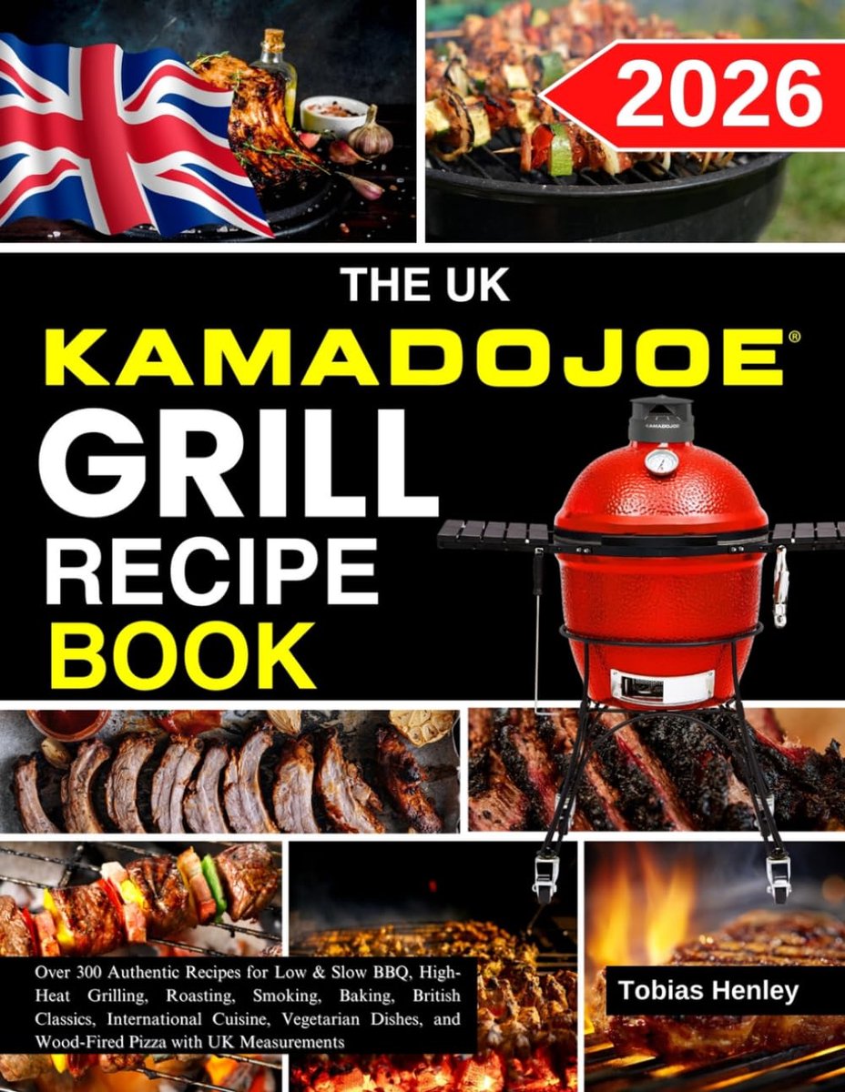 SnelShoppen - Kamado Grill Receptenboek - 300+ Authentieke Recepten voor BBQ, Grillen, Roosteren, Roken, Bakken en Britse Klassiekers met UK Maten