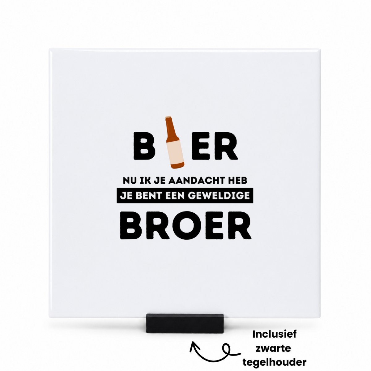 Hacebo bier, nu ik je aandacht heb je bent een geweldige broer tegeltje met tegelhouder - de beste broer - tegeltjes met tekst - verjaardagscadeau - verjaardag - cadeau - cadeautje voor broer - broer artikelen - kado - spreuktegels - 15x15 CM Wit