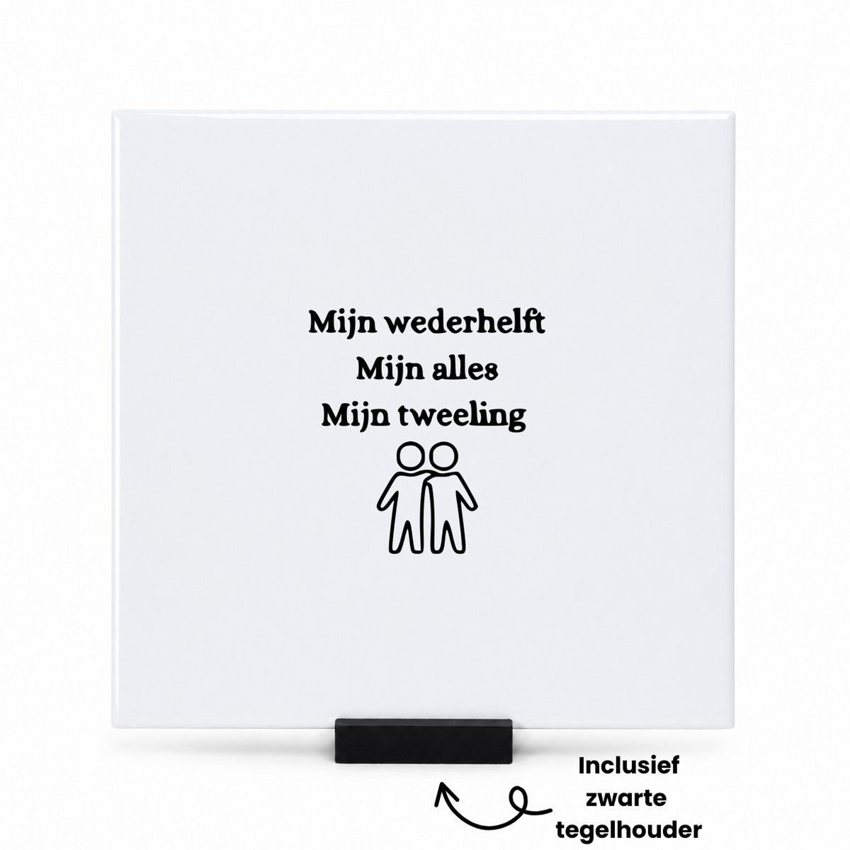 Hacebo Mijn wederhelft mijn alles mijn tweeling tegeltje met tegelhouder - Quotes - Familie vrienden - tegeltjes met tekst - Cadeau - spreuktegels - 15x15 CM Wit