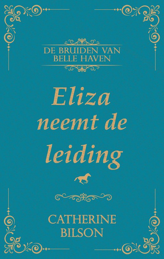 De Bruiden van Belle Haven 4 - Eliza Neemt de Leiding - cover