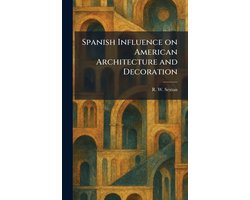 Spanish Influence on American Architecture and Decoration
