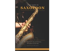 Alles over de Saxofoon