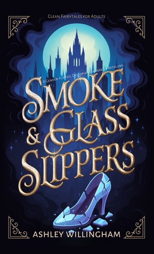 Clean Fairytales for Adults- Smoke and Glass Slippers - cover