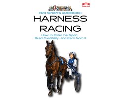 The Pro Sports Guidebook to Harness Racing
