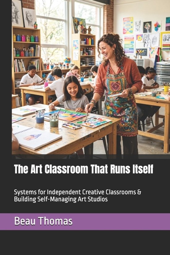 The Art Classroom That Runs Itself - cover