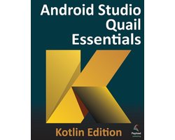 Android Studio Quail Essentials - Kotlin Edition