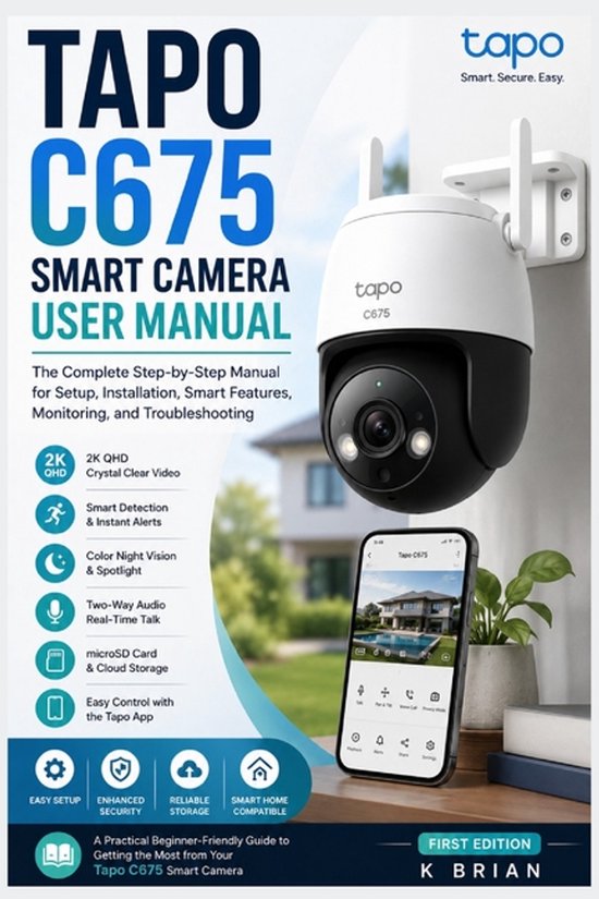 Manuel d'utilisation Tapo C675 Smart Camera. Comprend une image de la caméra et un smartphone.