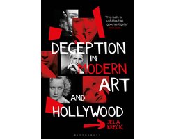 Deception in Modern Art and Hollywood