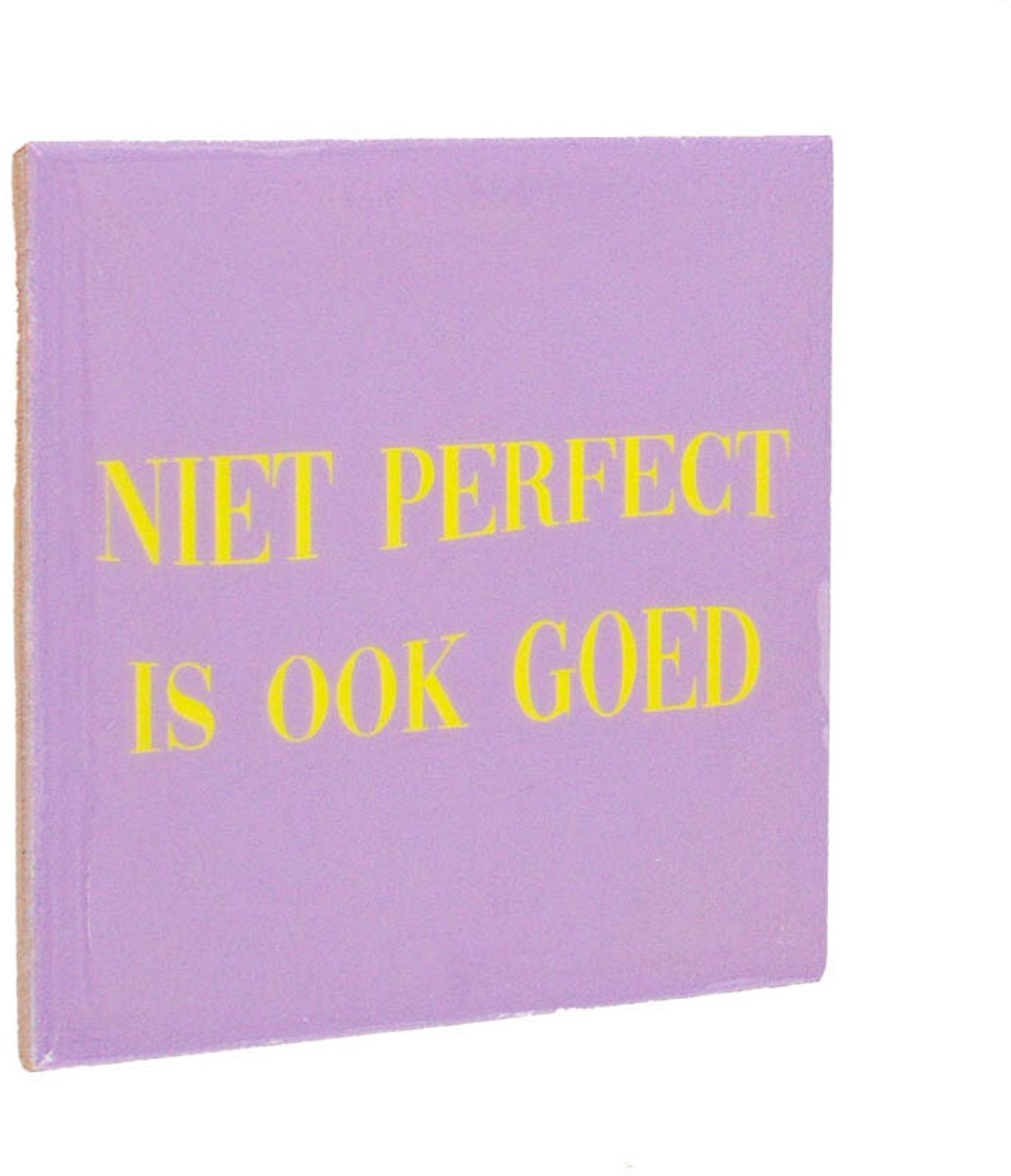 Tegeltje Niet perfect is ook goed