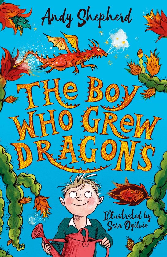Boekomslag met de titel 'The Boy Who Grew Dragons' in gele letters. Een jongen met een gieter staat onderaan. Een oranje draak vliegt bovenaan.