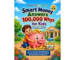 Smart Money Answers 100,000 Whys for Kids