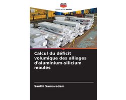 Calcul du déficit volumique des alliages d'aluminium-silicium moulés