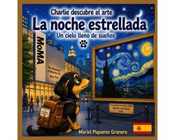 Charlie Descubre El Arte- Charlie y la Noche Estrellada. Un cielo lleno de sueños