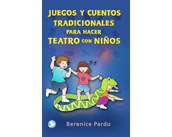 Juegos y Cuentos Tradicionales Para Hacer Teatro Con Ninos