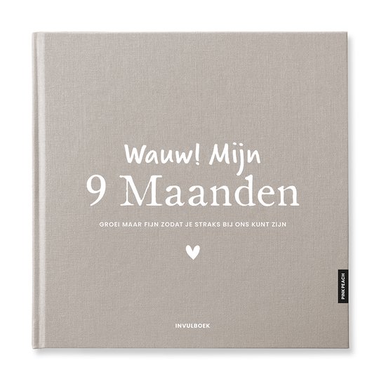 Taupe invulboek 'Mijn 9 Maanden' met tekst 'Wauw! Mijn 9 Maanden' en een hartje.